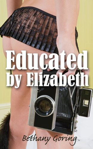 Educated by Elizabeth An Erotic Novella