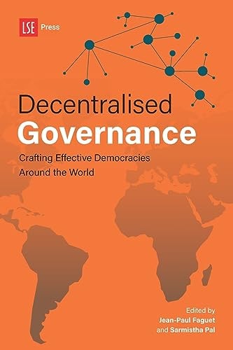 Decentralised Governance Crafting Effective Democracies Around the World
