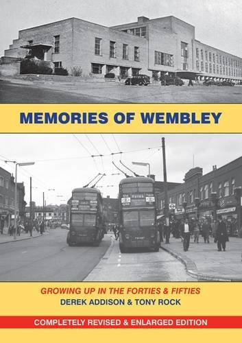 Memories of Wembley Growing Up in the Forties and Fifties