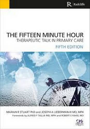 The Fifteen Minute Hour Therapeutic Talk in Primary Care