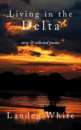 Living in the Delta New and Collected Poems