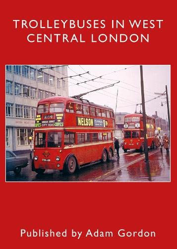 TROLLEYBUSES IN WEST CENTRAL LONDON.