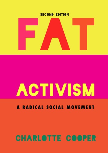 Fat Activism (Second Edition): A Radical Social Movement
