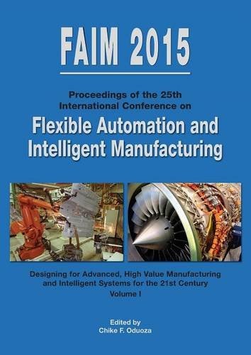 Flexible Automation and Intelligent Manufacturing 2015 Volume I