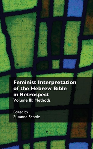 Feminist Interpretation of the Hebrew Bible in Retrospect