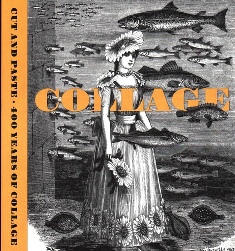 Cut and Paste 400 Years of Collage