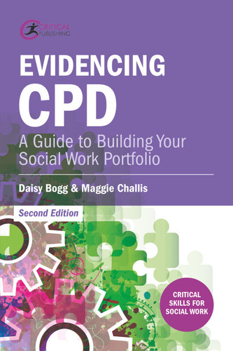 Evidencing CPD: A Guide to Building your Social Work Portfolio (Critical Skills for Social Work)