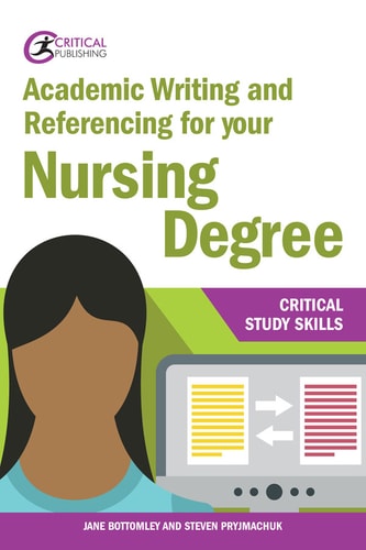 Academic Writing and Referencing for your Nursing Degree (Critical Study Skills)