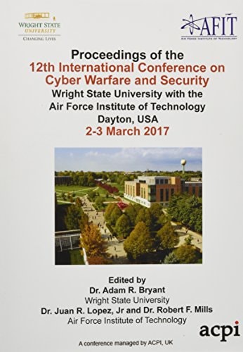 Iccws 2017-Proceedings of the 12th International Conference on Cyber Warfare and Security