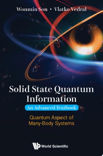 Solid State Quantum Information — An Advanced Textbook Quantum Aspect of Many-Body Systems