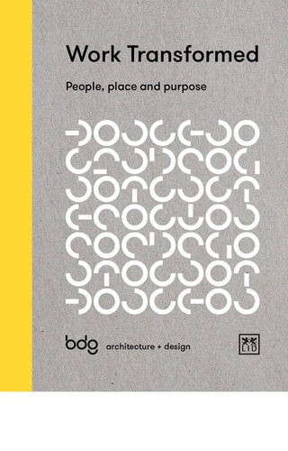Work Transformed People, Place and Purpose
