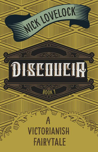 Discoucia: a Victorianish Fairytale