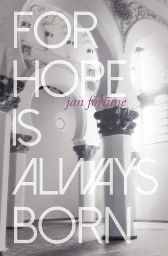 For hope is always born