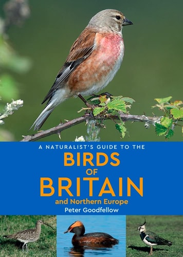 A Naturalist's Guide to the Birds of Britain and Northern Europe