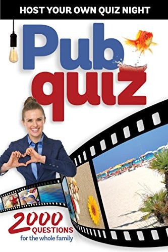 Pub Quiz: 2000 questions for the whole family