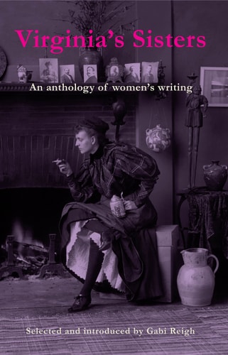 Virginia's Sisters: an anthology of women's writing
