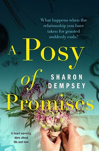 A Posy of Promises A Heart Warming Story about Life and Love