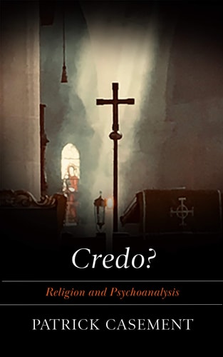 Credo? Religion and Psychoanalysis
