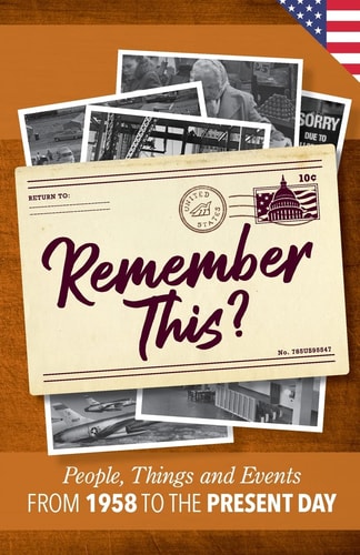 Remember This? People, Things and Events from 1958 to the Present Day (US Edition)
