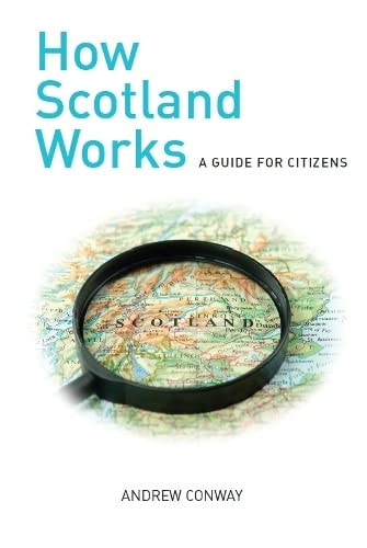 How Scotland Works A Guide for Citizens