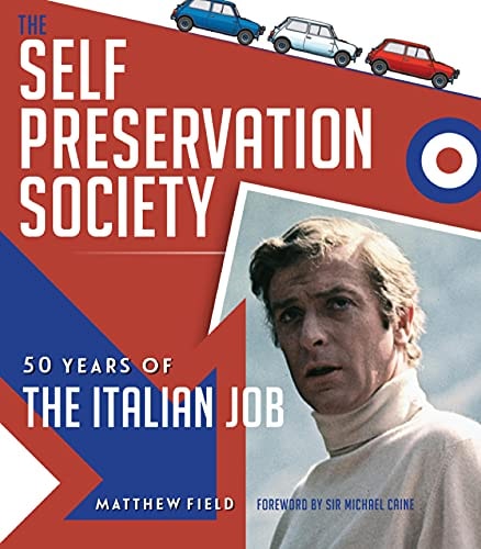 The Self Preservation Society 50 Years of The Italian Job