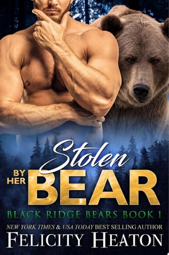 Stolen by Her Bear: A Forced Proximity Fated Mates Bear Shifter Paranormal Romance