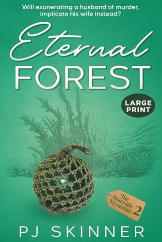 Eternal Forest (Large Print): A gripping British cozy mystery (The Seacastle Mysteries - Large Print Edition)