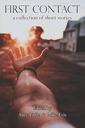 First Contact A Collection of Short Stories