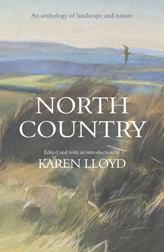 North Country An Anthology of Landscape and Nature