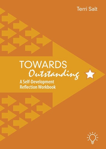 Towards Outstanding A Self-Development Reflection Workbook