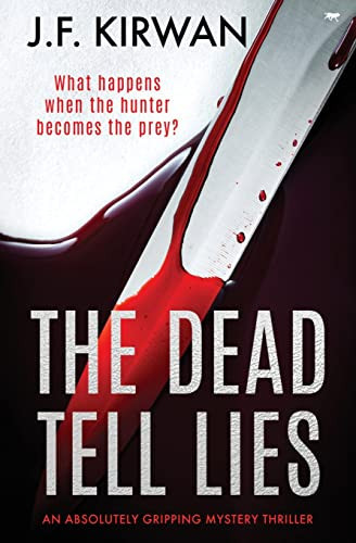 The Dead Tell Lies An Absolutely Gripping Mystery Thriller