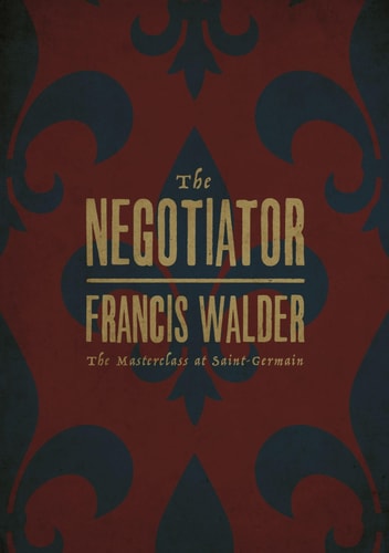 The Negotiator The Masterclass at Saint-Germain