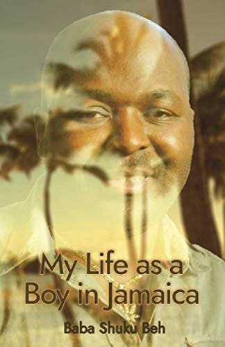 My Life as a Boy in Jamaica: Fully Revised Edition