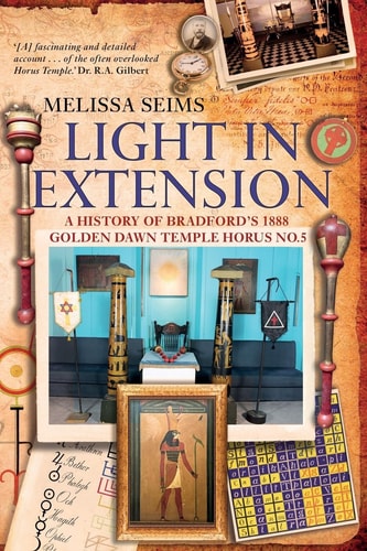 Light in Extension: A History of the Bradford's 1988 Golden Dawn Temple Horus No.5