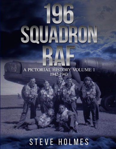 196 Squadron RAF: A Pictorial History 1942-1943