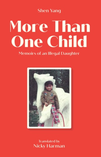 More Than One Child Memoirs of an Illegal Daughter