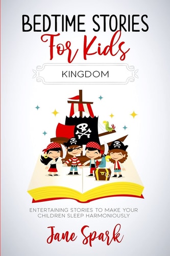 Bedtime Stories for Kids Entertaining Stories to Make Your Children Sleep Harmoniously