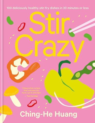 Stir Crazy: 100 Deliciously Healthy Stir Fry Dishes in 30 Minutes Or Less