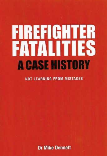 FIREFIGHTER FATALITIES - A Case History - Notlearning from Mistakes