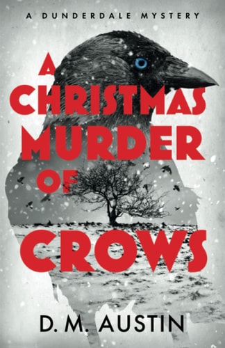 A Christmas Murder of Crows A Dunderdale Mystery