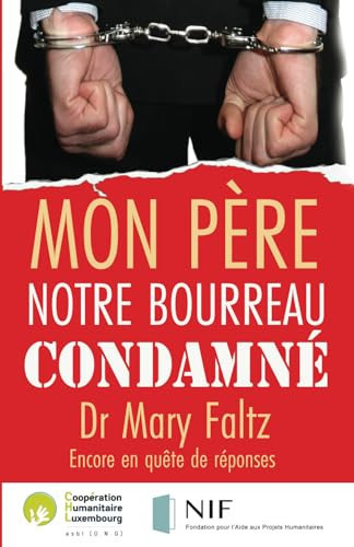 Mon Père: Notre bourreau condamné (French Edition)
