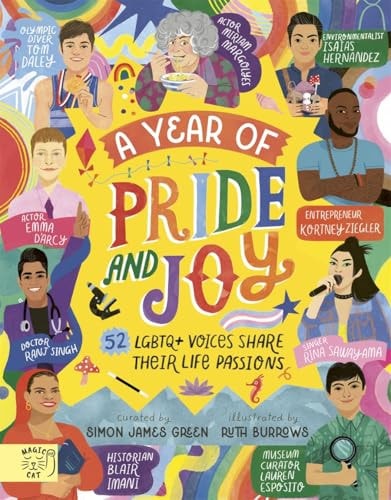 A Year of Pride and Joy 52 LGBTQ+ Voices Share Their Life Passions