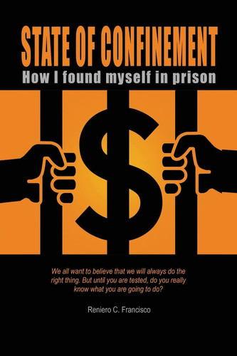 State of Confinement How I Found Myself in Prison