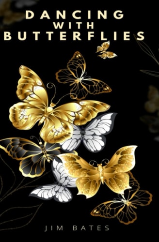 Dancing With Butterflies