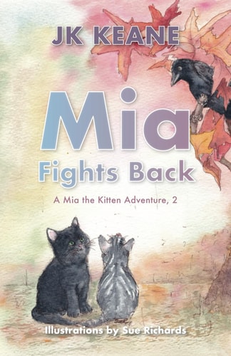 Mia Fights Back: A Mia the Kitten Adventure, 2 (Mia the Kitten Adventure Series)