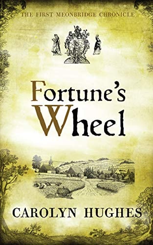 Fortune's Wheel: The First Meonbridge Chronicle (The Meonbridge Chronicles Book 1)