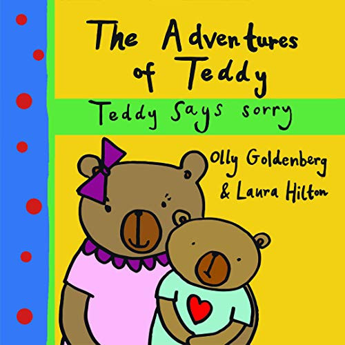 ADVENTURES OF TEDDY Teddy Says Sorry