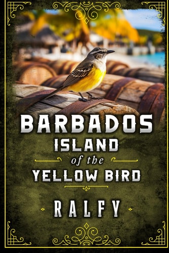Barbados, Island Of The Yellow Bird