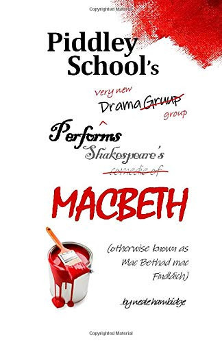 Piddley School's Drama Group Performs Macbeth