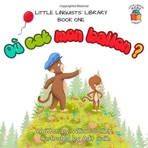 Little Linguists' Library, Book One: Où est mon ballon ? (Little Linguists' Library (French))